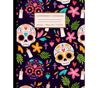 Day of the Dead Composition Notebook: Sugar Skulls Journal (Violet Meadow)
