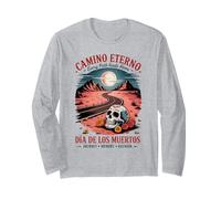 Day of The Dead Eternal Road - Dia de Los Muertos Long Sleeve T-Shirt