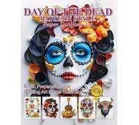 Day of the Dead Pattern Style of Paper Quilling Art: Basic Preparation and Quilling Art Image Collection