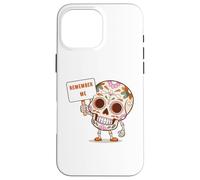 DAY OF THE DEAD REMEMBER ME SUGAR SKULL LOS MUERTOS Case for iPhone 16 Pro Max