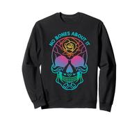 Day of the Dead Sugar Skull Floral No Bones About It Sweatshirt