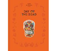 Day of the Dead : The History of a Celebration