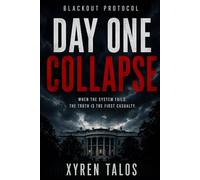 Day One Collapse: An American Power Grid Attack Thriller with Government Conspiracy and Survival Stakes: 1 (Black Out Protocol)