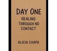 Day One Healing Through No Contact