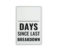 Day Since Last Breakdown Metal Sign 8x12 Inch Rust Free Aluminum,Indoor & Outdoor Use For Fence And Yard