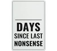 Day Since Last Nonsense Restriction Alert Warning Metal Sign Aluminum Signs for Outdoors Use Yard Farm Fence Home Wall Decor 8x12 inch