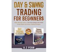 Day & Swing Trading for Beginners: Make Winning Trades + Turn Price Swings into Profits Using Simple and Proven Trading Strategies