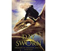 Day Sworn: Dragon of Shadow and Air Book 8