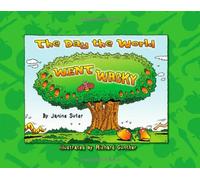 Day the World Went Wacky, The (Bible-Upholding Books)