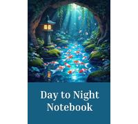 Day to Night Notebook: Your Notebook for Everything