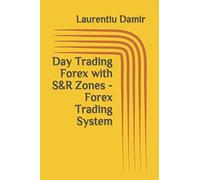Day Trading Forex with S&R Zones - Forex Trading System