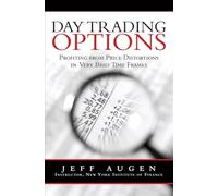Day Trading Options: Profiting from Price Distortions in Very Brief Time Frames