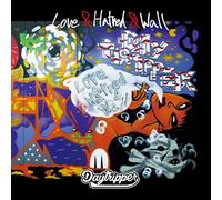 DAY TRIPPER - Love & Hatred & Wall
