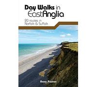 Day Walks in East Anglia: 20 routes in Norfolk & Suffolk