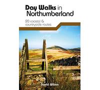 Day Walks in Northumberland: 20 coastal & countryside routes (Day Walks)