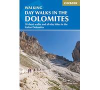 Day Walks in the Dolomites : 50 short walks and all-day hikes in the Italian Dolomites