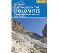 Day Walks in the Dolomites: 50 short walks and all-day hikes in the Italian Dolomites (Cicerone Hiking Guides)