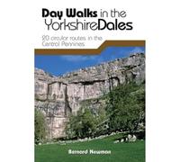 Day Walks in the Yorkshire Dales: 20 Circular Routes in the Central Pennines