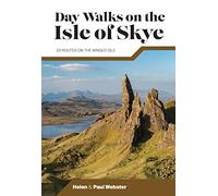 Day Walks on the Isle of Skye: 20 routes on the Winged Isle (Day Walks)