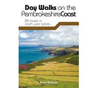 Day Walks on the Pembrokeshire Coast: 20 routes in south-west Wales (Day Walks)