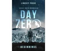 Day Zero: Beginnings (Savage North Chronicles)