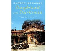 Daybreak Into Darkness: A True Story of Happiness and Heartbreak