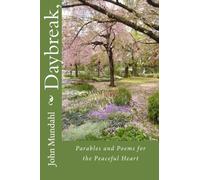 Daybreak,: Parables and Poems for the Peaceful Heart