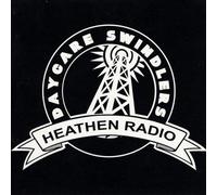 Daycare Swindlers - Heathen Radio