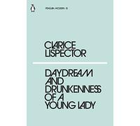 Daydream and Drunkenness of a Young Lady: Clarice Lispector (Penguin Modern)