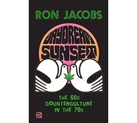 Daydream Sunset: The 60s Counterculture in the 70s