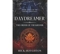 Daydreamer: The Order of the Kresnik (The Daydreamer Saga)
