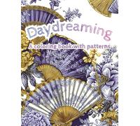 Daydreaming: A coloring book with patterns 50 coloring pages by DianaDellia (Traveling Coloring Books)