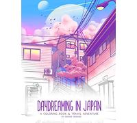 Daydreaming in Japan: A Coloring Book and Travel Adventure