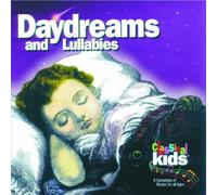 Daydreams And Lullabies by Classical Kids (1995-04-11)