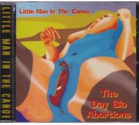 Dayglo Abortions - Little Man In The Canoe