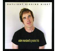 Daylight Kissing Night - Adam Marsland's Greatest Hits by Karma Frog (2008-03-18)