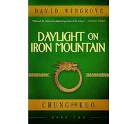 Daylight on Iron Mountain : Chung Kuo Book 2