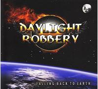 Daylight Robbery - Falling Back To Earth