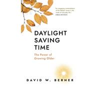 Daylight Saving Time : The Power of Growing Older