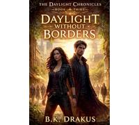 Daylight without Borders: 3 (The Daylight Chronicles)