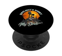 DAYLIGHT'S SHORT MY STRIDE ISN'T PopSockets Adhesive PopGrip