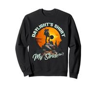 DAYLIGHT'S SHORT MY STRIDE ISN'T Sweatshirt