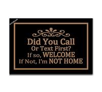 DAYLIPILLOW Did You Call Or Text First Doormat - Funny Welcome Mat, 23.6" x 15.7"
