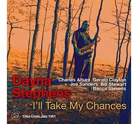 Dayna Stehens - I'll Take My Chances