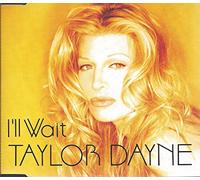 Dayne,Taylor - I'll Wait
