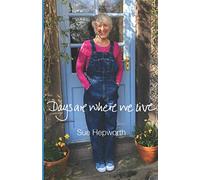 DAYS ARE WHERE WE LIVE