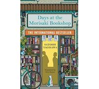 Days at the Morisaki Bookshop The perfect book to curl up with - for lovers o...