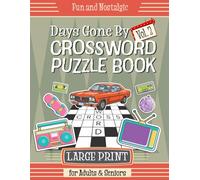 Days Gone By Large Print Crossword Puzzle Book Volume 2: A fun, nostalgic trip through the Space Age, Cold War, and Cable TV