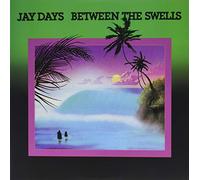 Days, Jay - Between the Swells [VINYL]