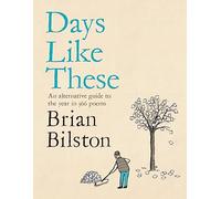 Days Like These: A witty, entertaining and touching alternative guide to the year in 366 poems